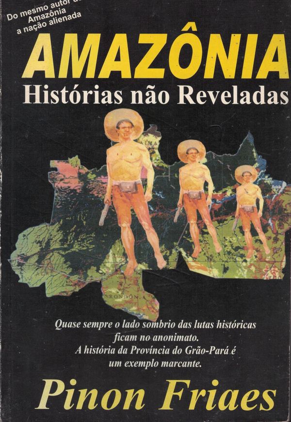 Amazônia, Histórias não reveladas